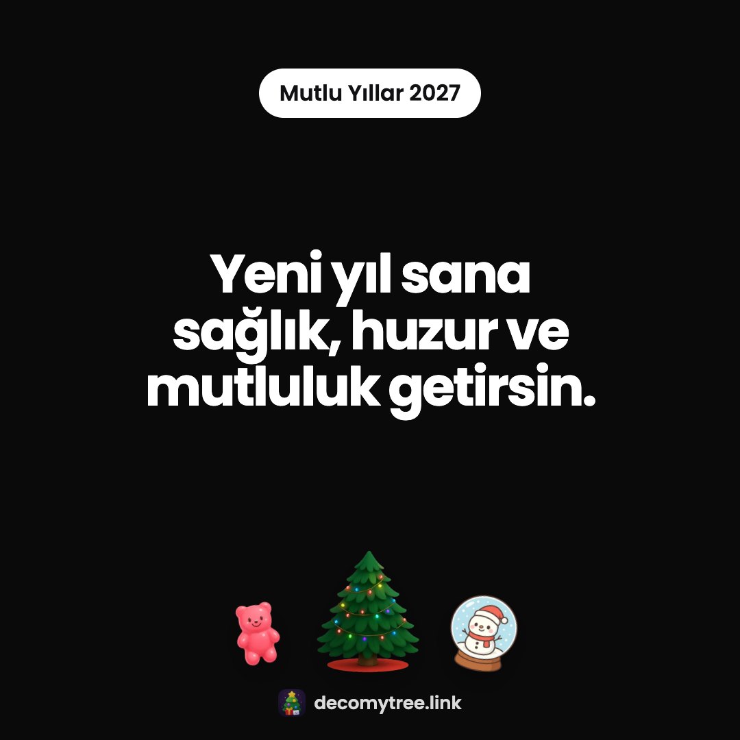 Mutlu Yıllar 2027: Yeni yıl sana sağlık, huzur ve mutluluk getirsin.